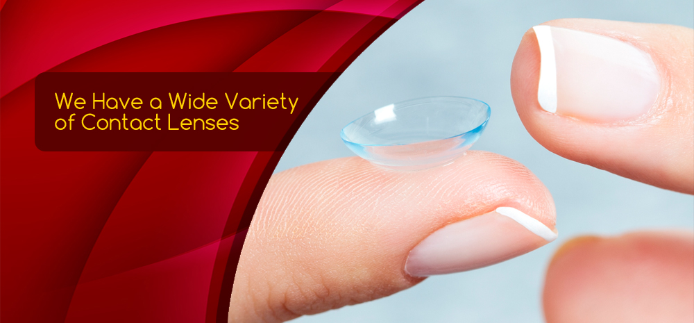 We Have a Wide Variety of Contact Lenses
